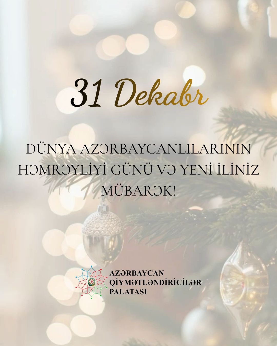 Azərbaycan Qiymətləndiricilər Palatası Dünya Azərbaycanlılarının Həmrəyliyi Günü və yeni ilin gəlişi münasibətilə bayram müraciəti yayıb